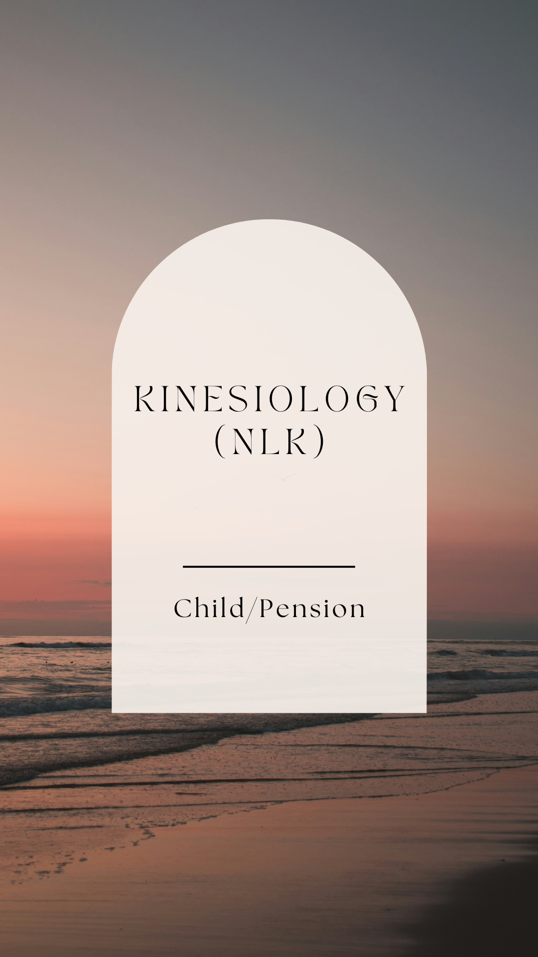 Kinesiology (NLK) - Child/Pension